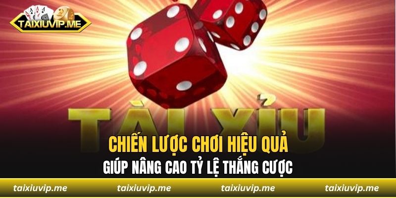 Tài Xỉu Livestream - Cá Cược Thời Gian Thực Hấp Dẫn Chiến lược chơi hiệu quả giúp nâng cao tỷ lệ thắng cược